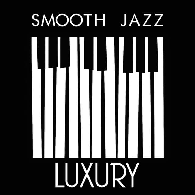 Smooth Jazz Luxury - Electro Lounge All Stars
