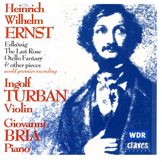 Ernst: Romantic Music for Violin and Piano - Heinrich Wilhelm Ernst