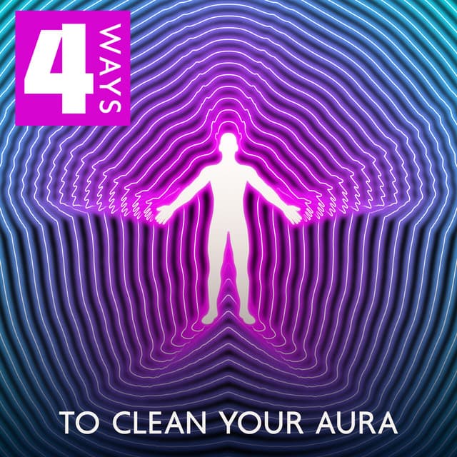 4 Ways to Clean Your Aura: Chakras and Aura Cleansing Music, Clarity of Mind in the Moment, Deep Aura Meditation Ambient, Reiki Aura Cleansing, Positive Aura Cleanse, The Butterfly Effect - Academy of Powerful Music with Positive Energy