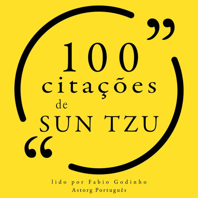 100 citações de Sun Tzu - Sun Tzu