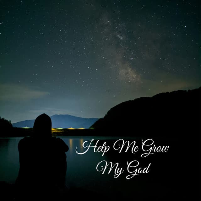 Help Me Grow My God - Praise and Worship Orchestra