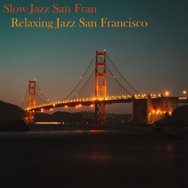 Relaxing Jazz San Francisco