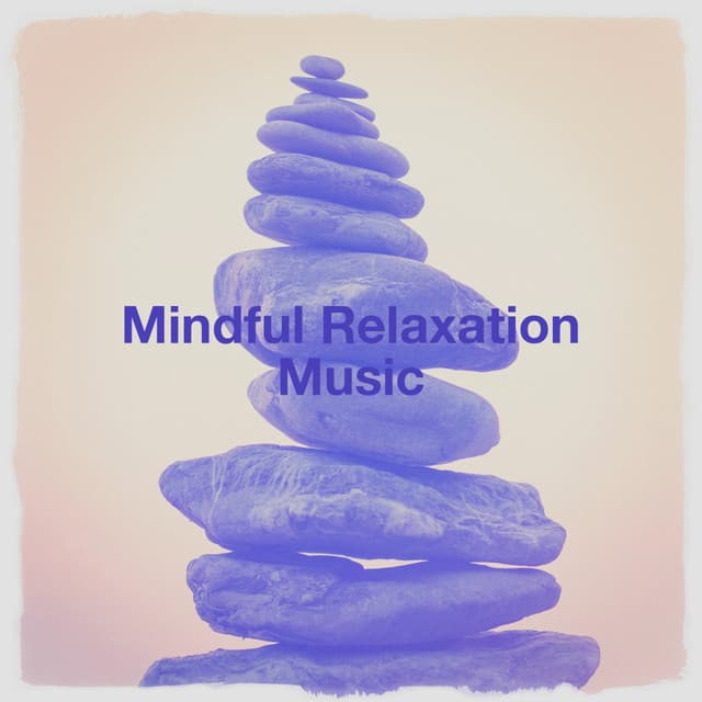 Mindful relaxation music - Oasis de Détente et Relaxation