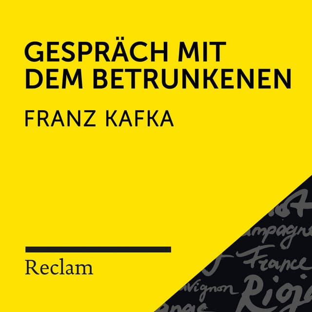 Kafka: Gespräch mit dem Betrunkenen - Reclam Hörbücher