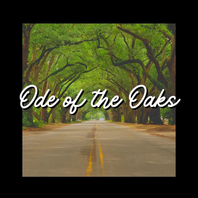 Ode of the Oaks - Natural Sound Makers