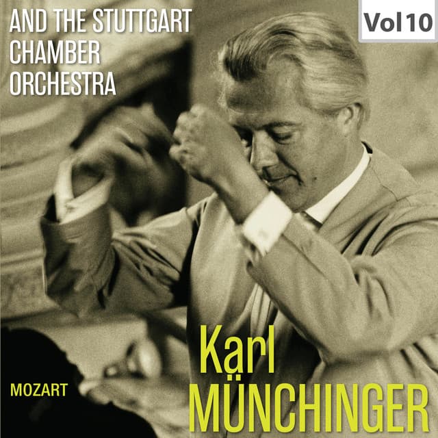 Karl Münchinger & The Stuttgart Chamber Orchestra, Vol. 10 - Wolfgang Amadeus Mozart