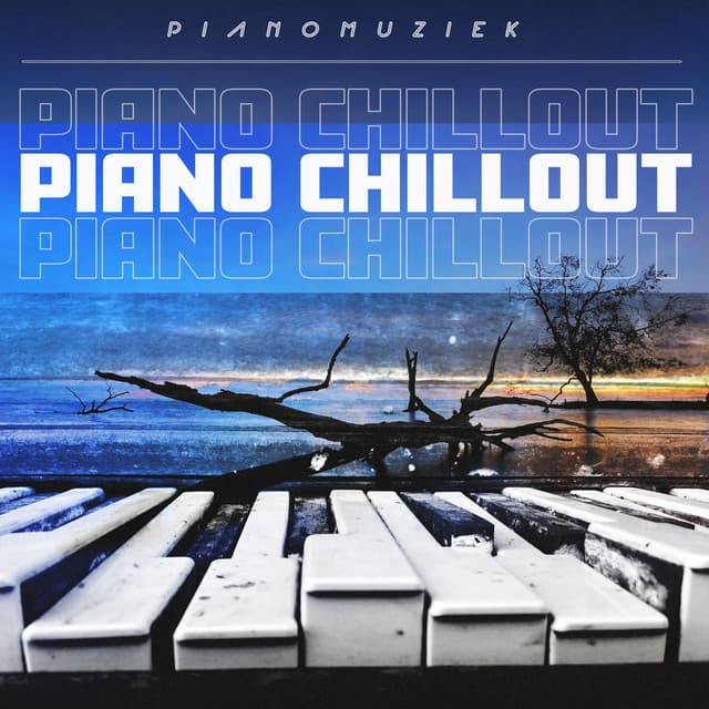 Piano Chillout - Pianomuziek
