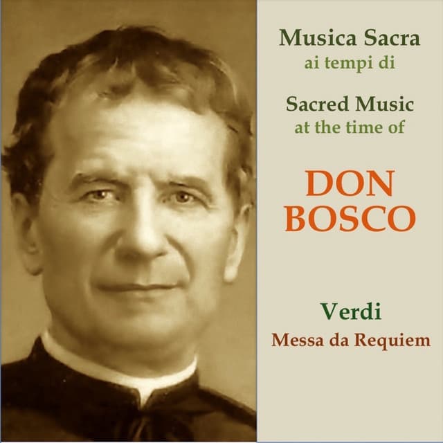 Musica sacra ai tempi di Don Bosco: Verdi, Requiem - Giuseppe Verdi