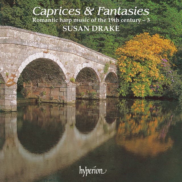 Caprices & Fantasies: Romantic Harp Music of the 19th Century, Vol. 3 - Susan Drake