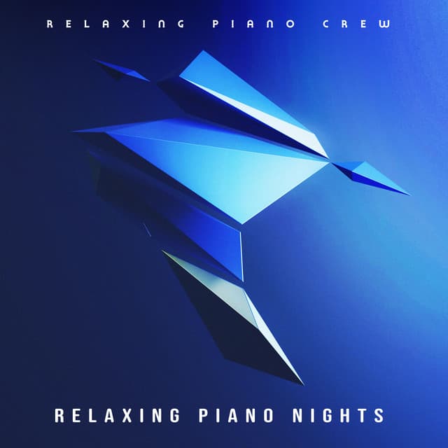 Relaxing Piano Nights - Relaxing Piano Crew