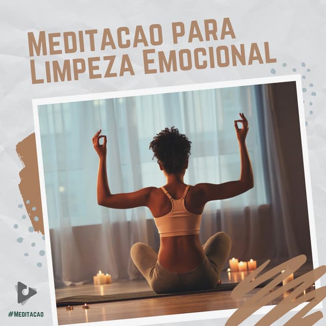 Meditação para Limpeza Emocional - #Meditação