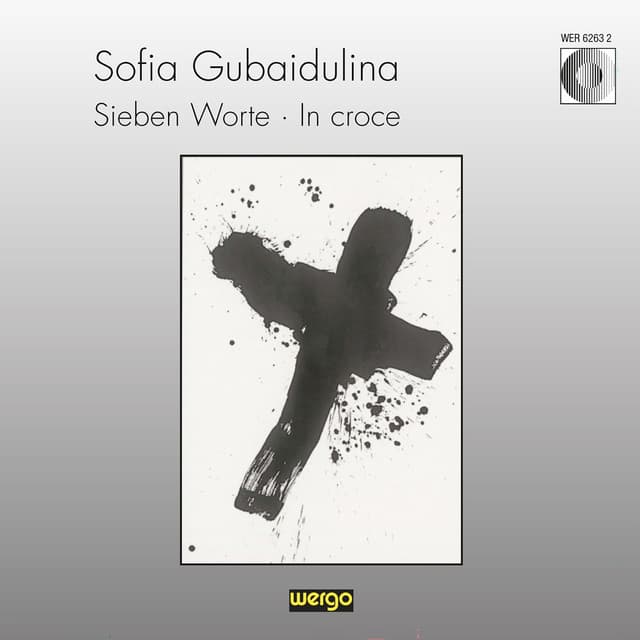 Gubaidulina: Sieben Worte / In croce - Sofia Gubaidulina