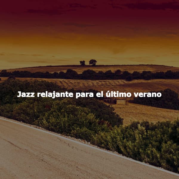 Jazz relajante para el último verano - Work from Home
