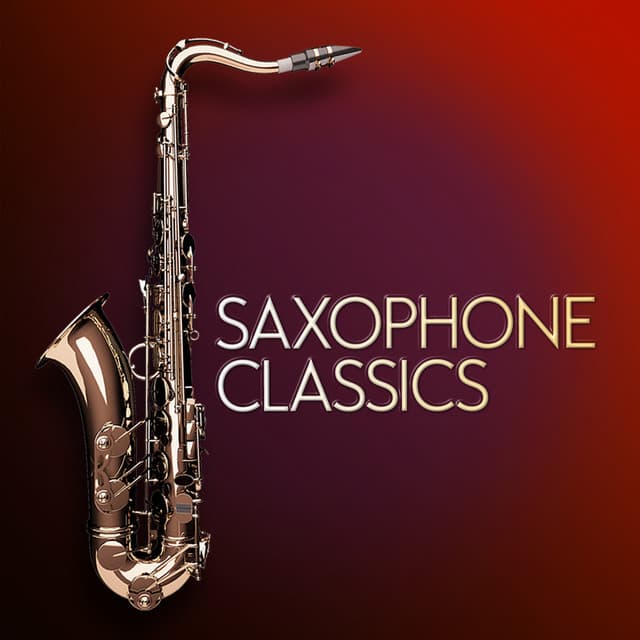 Saxophone Classics - Saxophone