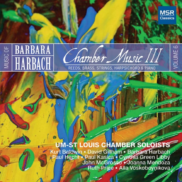 Music of Barbara Harbach, Vol. 6: Chamber Music III - Reeds, Brass, Strings, Harpsichord and Piano - Barbara Harbach