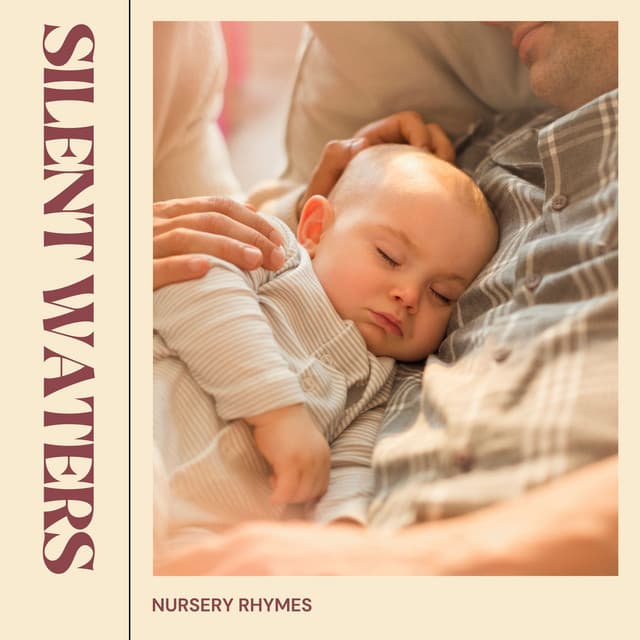 Silent Waters: Calm Baby Sleep Music - Nursery Rhymes