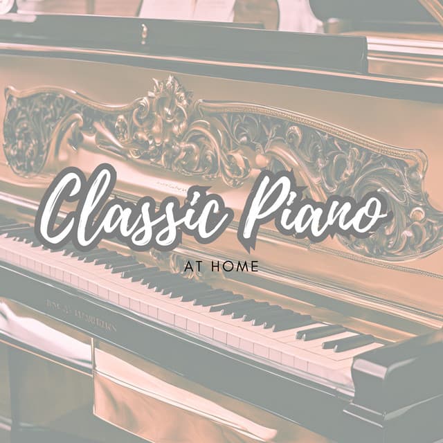 Classic Piano At Home - Piano for Studying