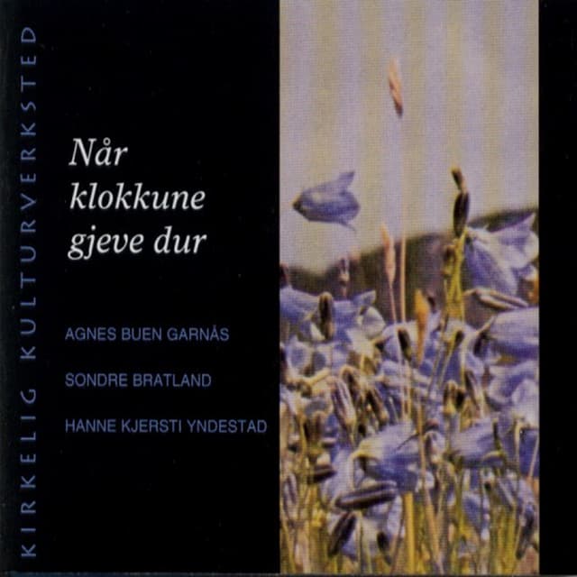 Når Klokkune Gjeve Dur - Agnes Buen Garnås