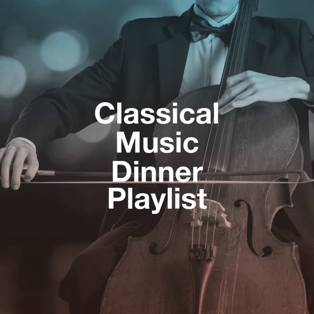 Classical Music Dinner Playlist - Classical Study Music