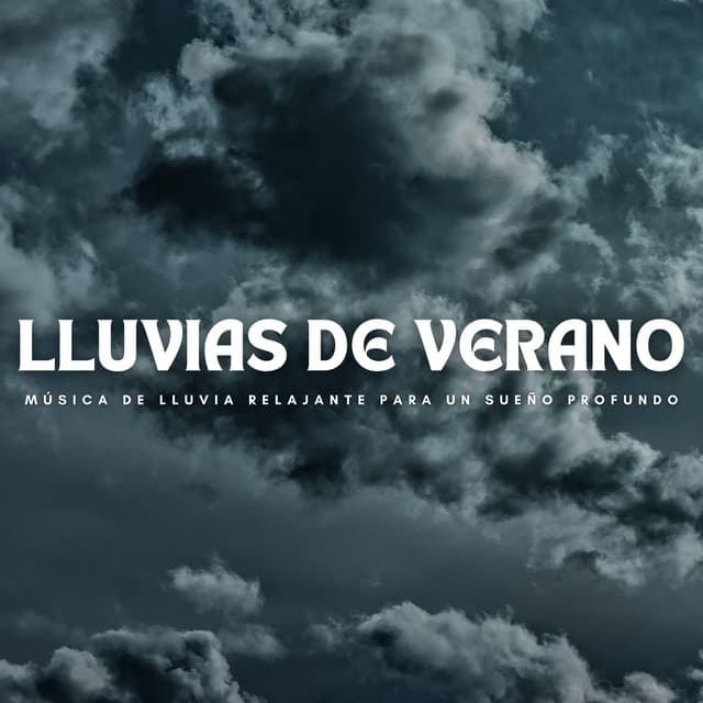 Lluvias De Verano: Música De Lluvia Relajante Para Un Sueño Profundo - Musica Para Dormir
