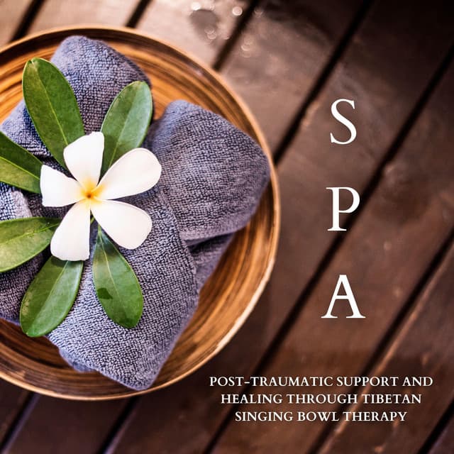 Post-Traumatic Support and Healing Through Tibetan Singing Bowl Therapy - Therapeutic Tibetan Spa Collection