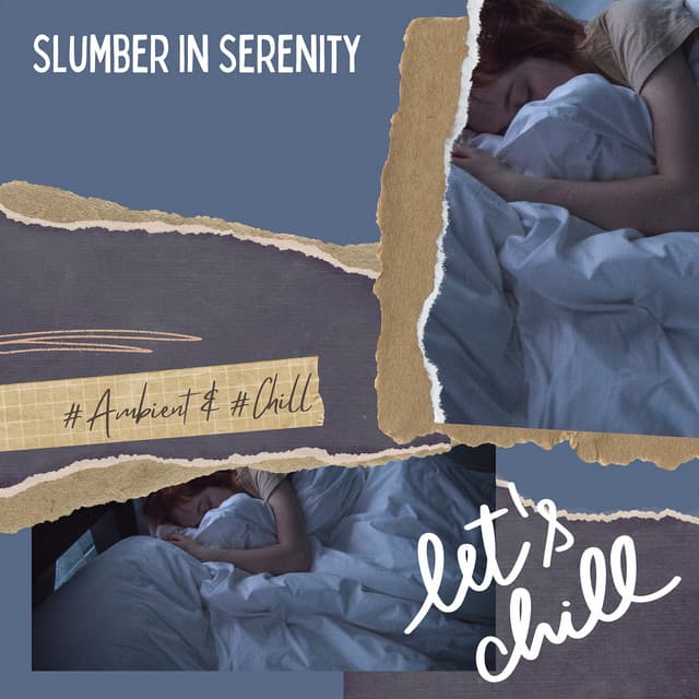 Slumber in Serenity - Peaceful Retreat - Ambient 11, Serenity Calls