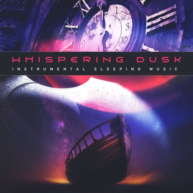 Whispering Dusk - Instrumental Sleeping Music