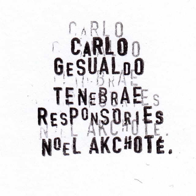 Carlo Gesualdo: Tenebrae Responsories for Holy Saturday - Carlo Gesualdo