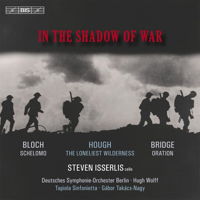 In the Shadow of War - Steven Isserlis