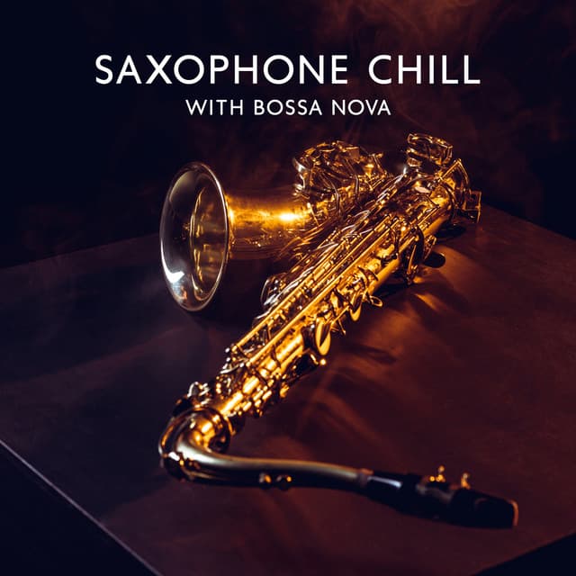 Saxophone Chill with Bossa Nova: Midnight Session with Soft, Smooth and Relaxing Jazz, Light Summer Jazz, Sax on the Beach, Romantic Instrumental Songs - Chriss Bossa