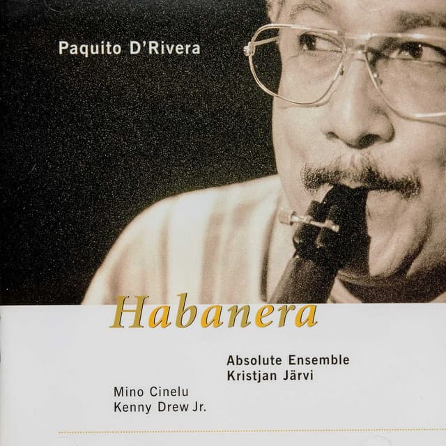 The Enja Heritage Collection: Habanera - Paquito D'Rivera