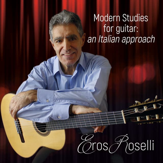Modern Studies for Guitar: an Italian Approach - Eros Roselli