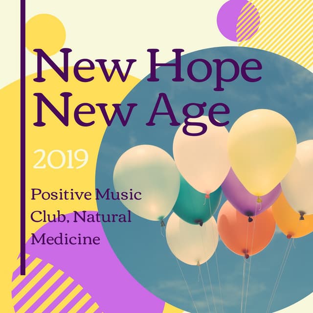 New Hope New Age 2019: Positive Music Club, Natural Medicine - Instrumental Music Academy
