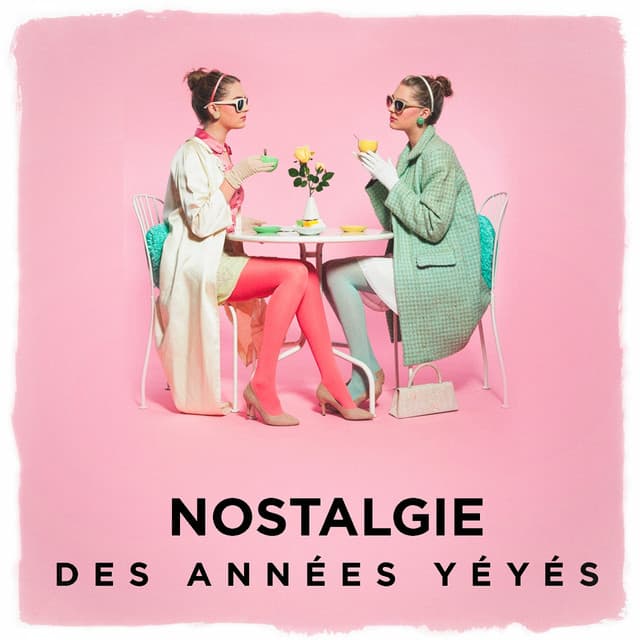 Nostalgie des années yéyés - 50 Tubes Du Top