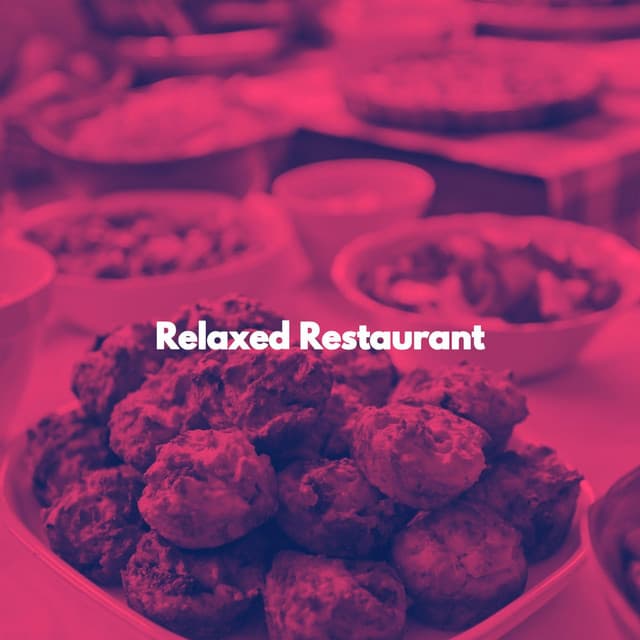 Relaxed Restaurant - Musique de Restaurant Chic