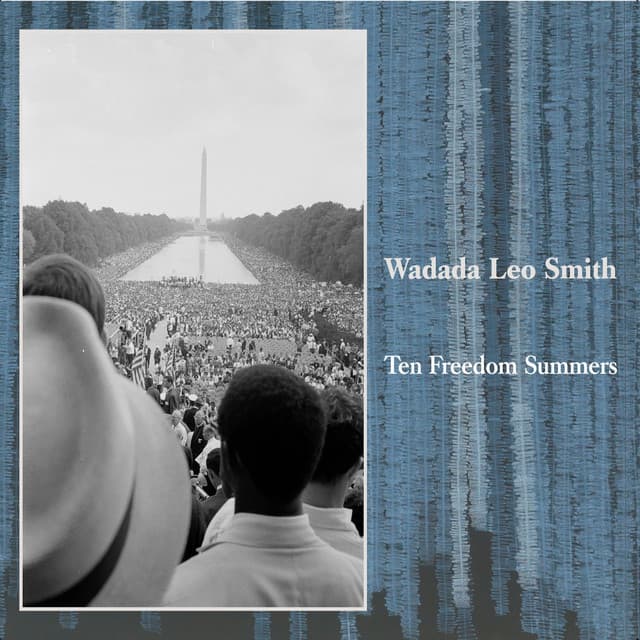 Ten Freedom Summers - Wadada Leo Smith