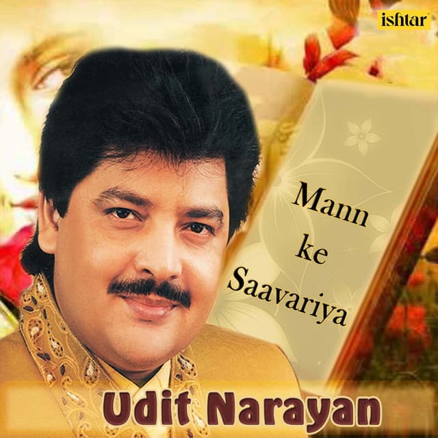 Mann Ke Saavariya - Udit Narayan - Udit Narayan
