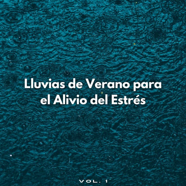 Lluvias De Verano Para El Alivio Del Estrés Vol. 1 - Muestreo de lluvia profunda