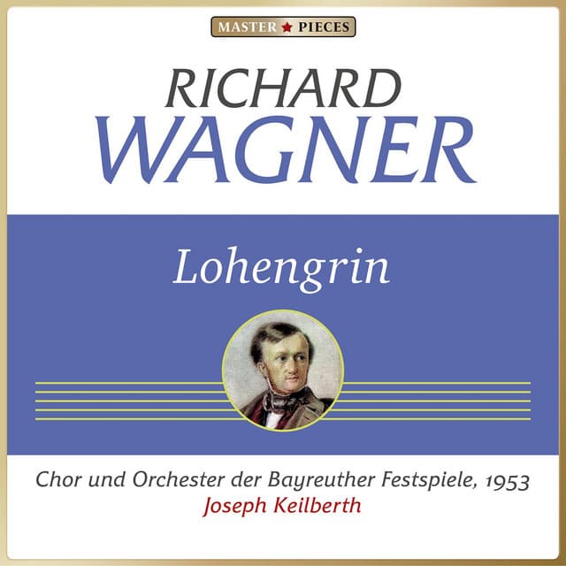 Richard Wagner: Lohengrin - Richard Wagner