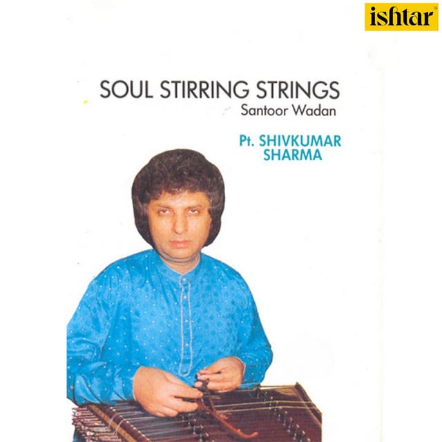 Soul Stirring Strings - Shivkumar Sharma