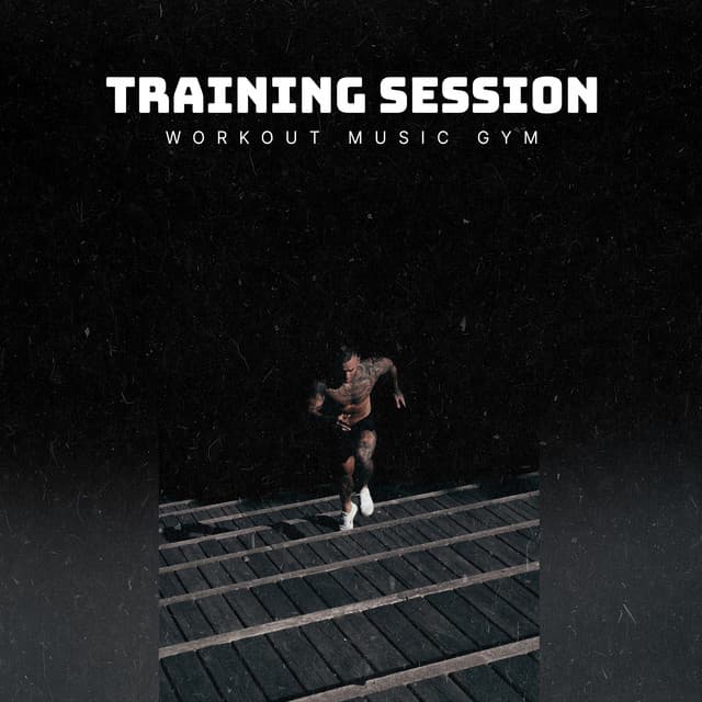 Training Session - Workout Music Gym