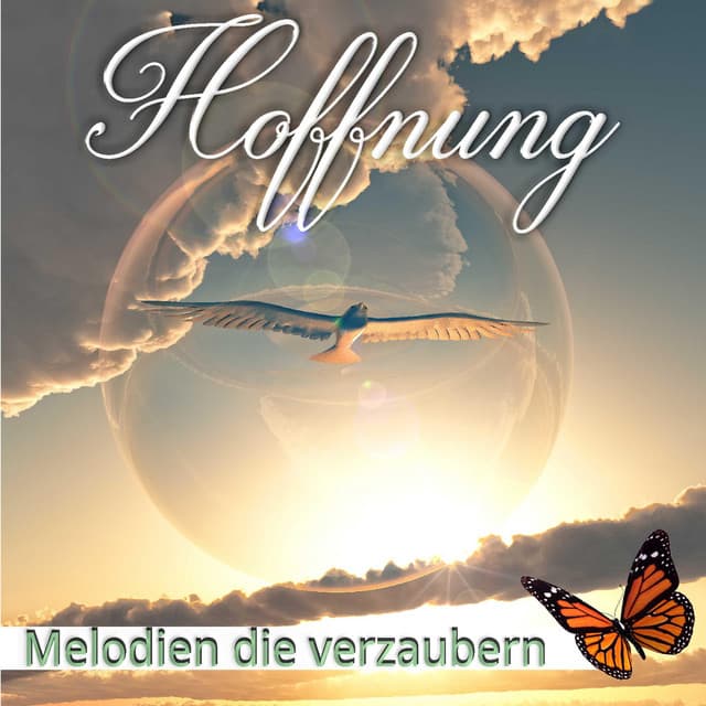 Hoffnung, Melodien die verzaubern - Wellness Pur