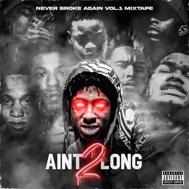 AIN'T 2 LONG - Never Broke Again