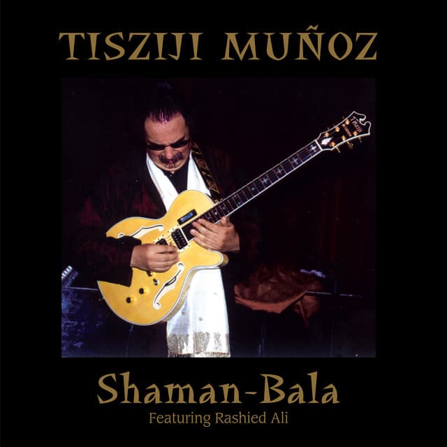 Shaman-Bala - Tisziji Munoz