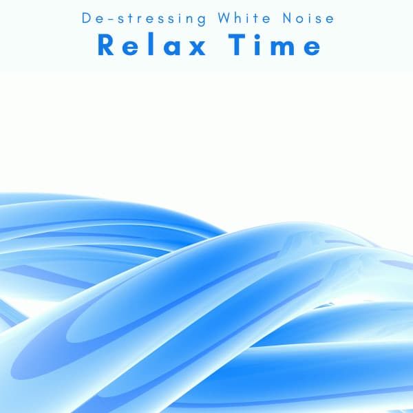 A Relax Time - De-stressing White Noise