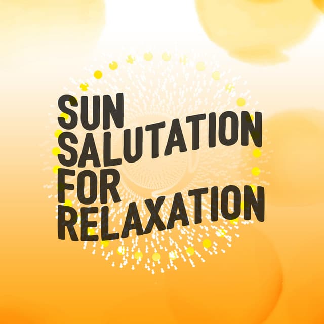 Sun Salutation for Relaxation - Saludo al Sol Sonido Relajacion