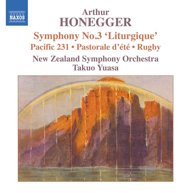 Honegger: Symphony No. 3, 'Liturgique' / Pacific 231 / Rugby - Arthur Honegger