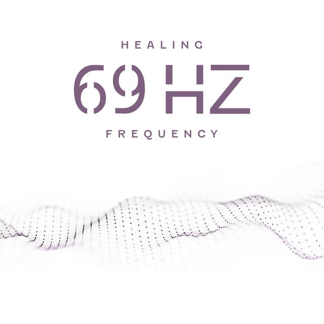 Healing 69 Hz Frequency: Optimal Mental and Physical Health - Hz Mystery Sphere
