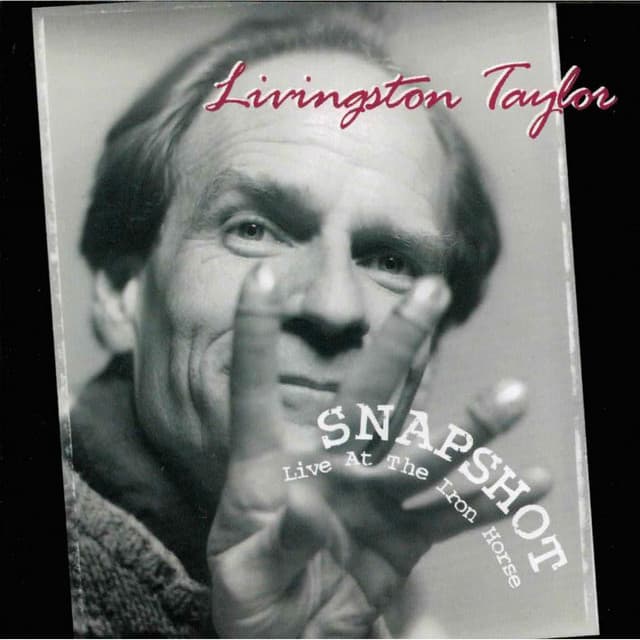 Snapshot - Live at the Iron Horse - Livingston Taylor