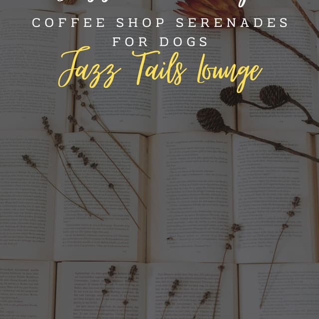 Jazz Tails Lounge: Coffee Shop Serenades for Dogs - Coffeehouse Quartet